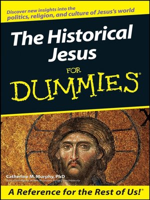 cover image of The Historical Jesus For Dummies